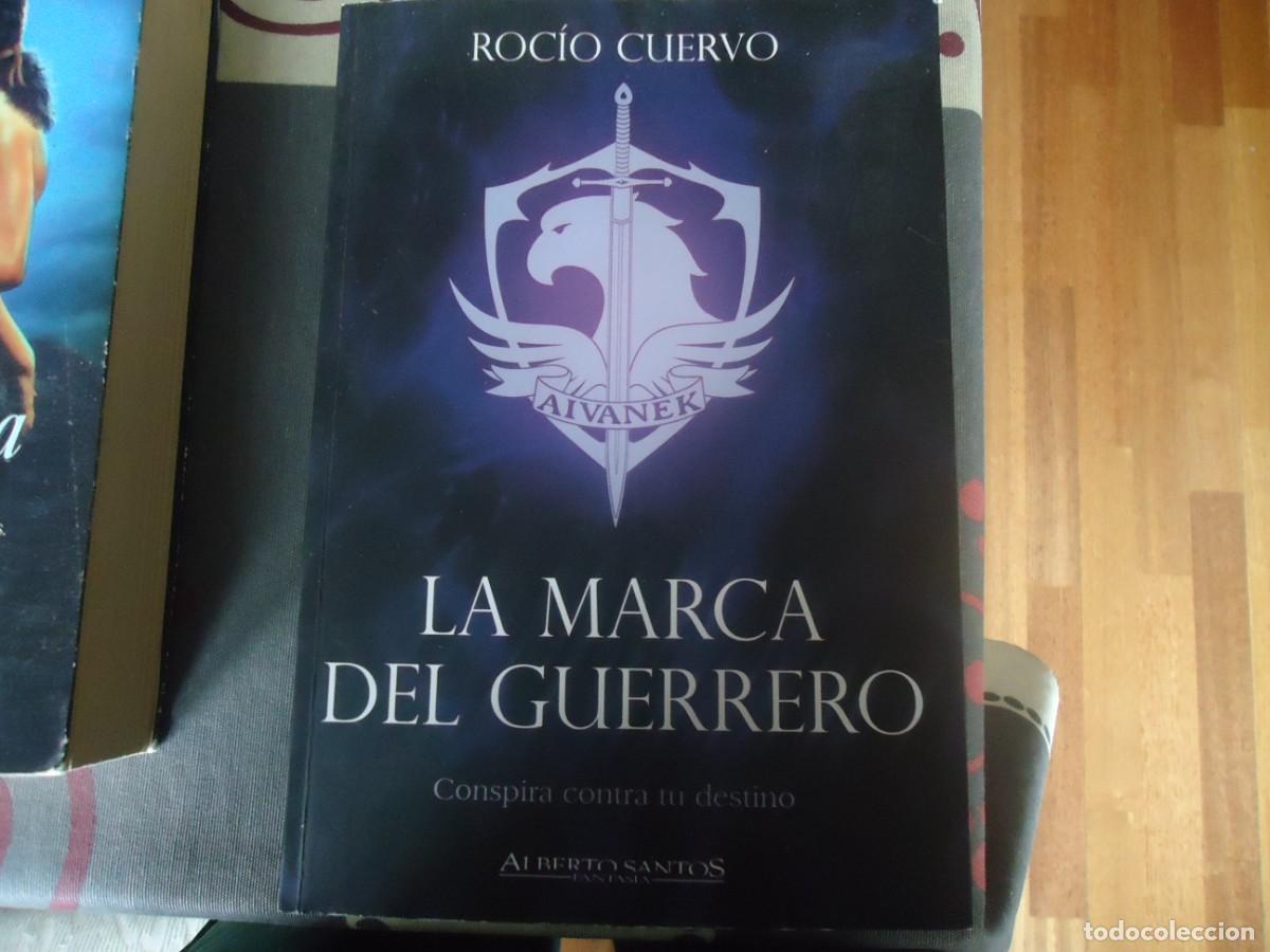 Libros de segunda mano: LA MARCA DEL GUERRERO, DE ROCIO CUERVO - Foto 1