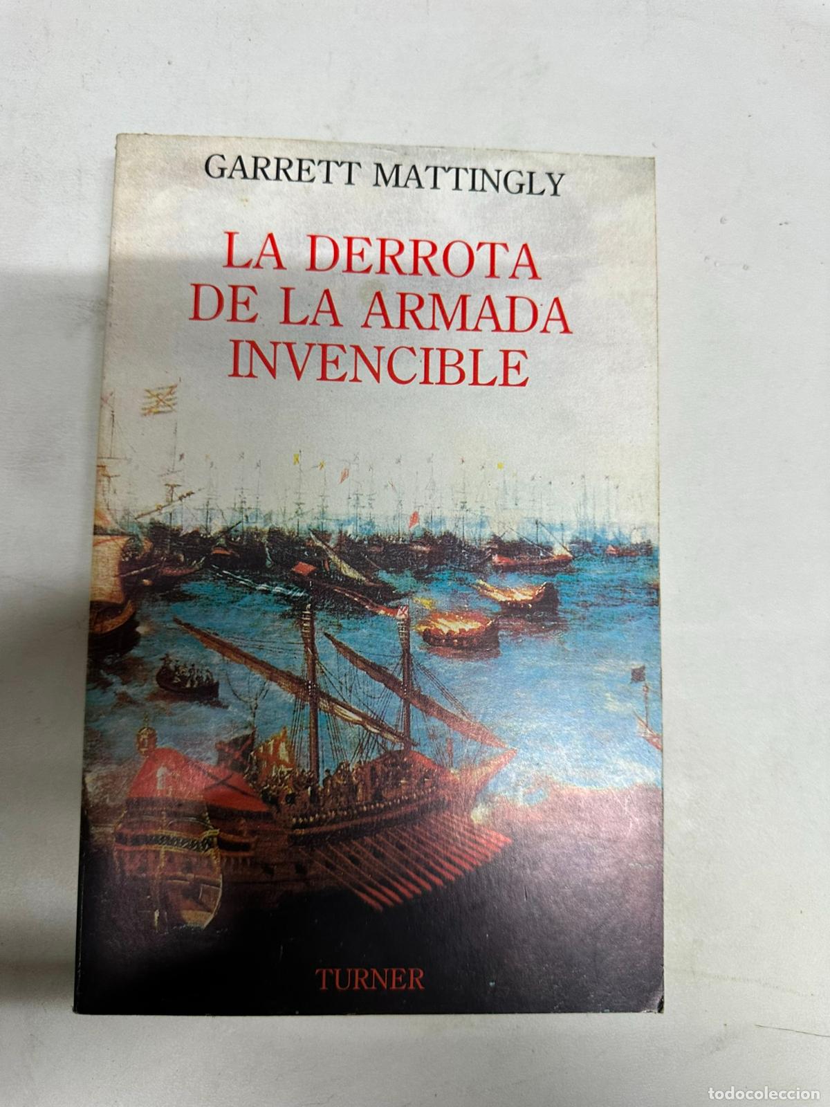 Libros de segunda mano: La derrota de la armada invencible - Garrett Manttingly - Foto 1