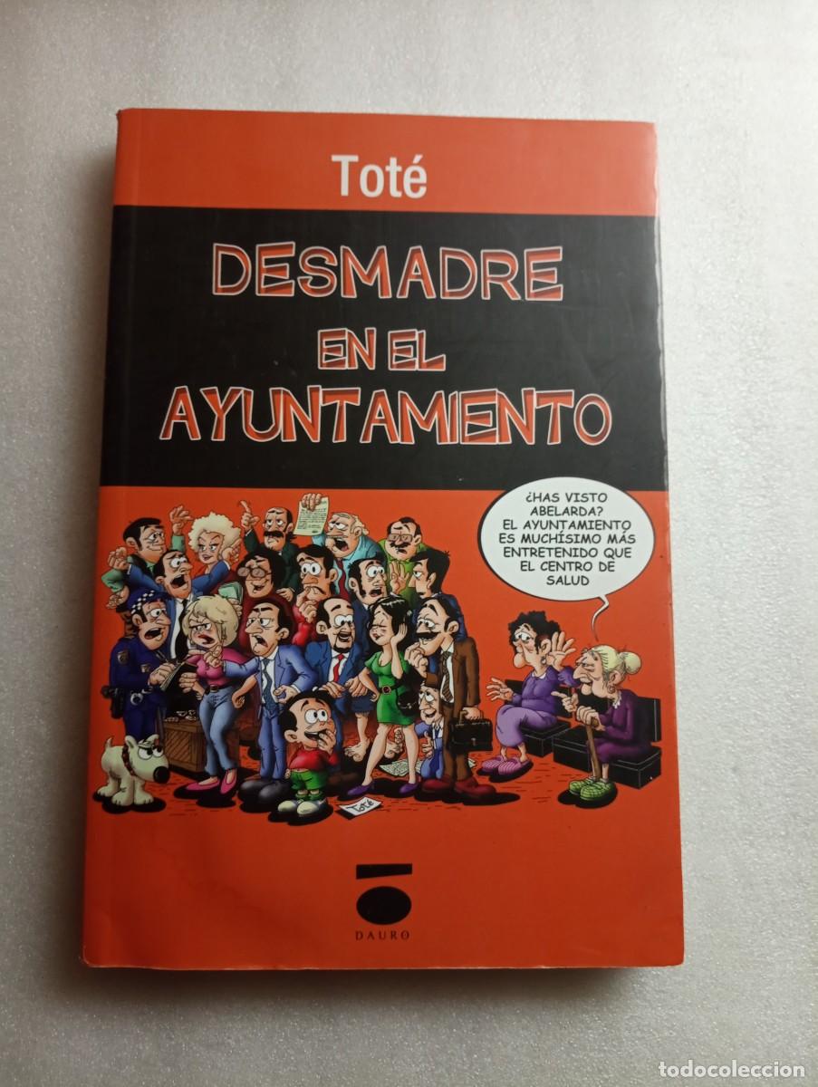 Libros de segunda mano: DESMADRE EN EL AYUNTAMIENTO. TOT&Eacute;. DAURO. - Foto 1
