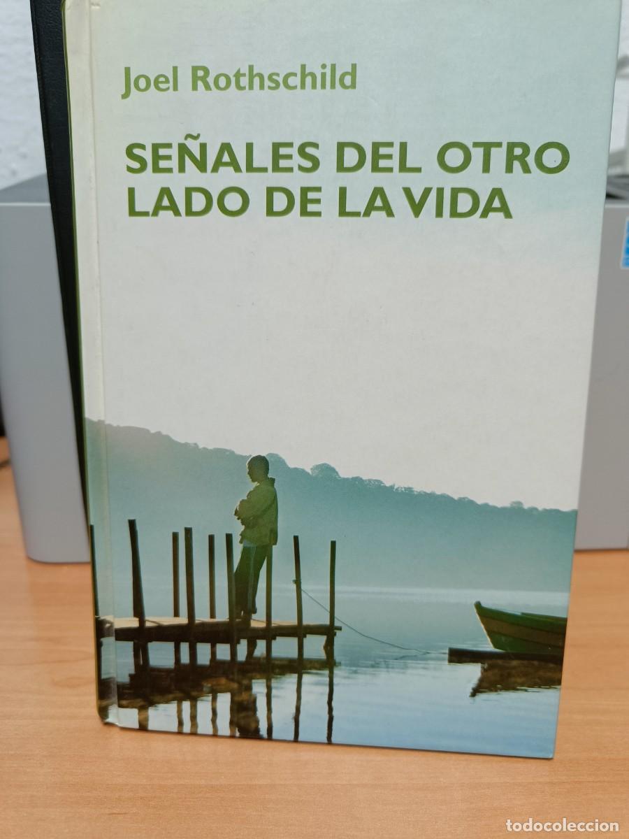 Libros de segunda mano: SE&Ntilde;ALES DEL OTRO LADO DE LA VIDA. JOEL ROTHSCHILD. - Foto 1