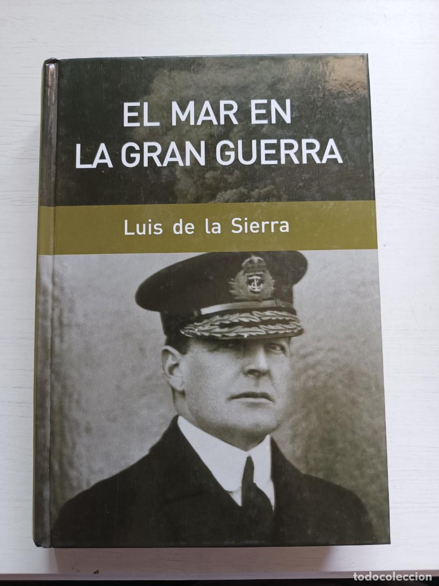 Libros de segunda mano: El mar en la Gran Guerra - Luis de la Sierra. RBA - Foto 1