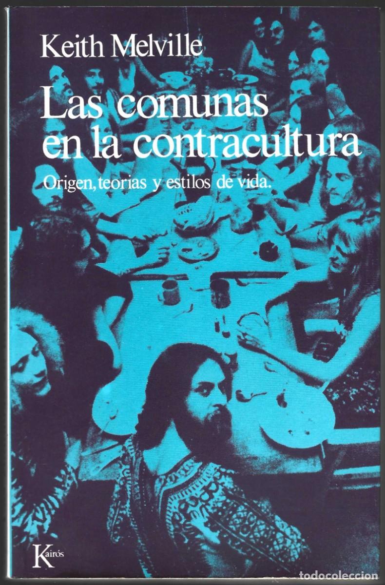 Libros de segunda mano: LAS COMUNAS EN LA CONTRACULTURA KEITH MELVILLE - Foto 1