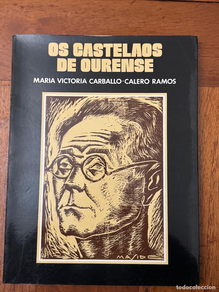 Libri di seconda mano: Mar&iacute;a Victoria Carballo Calero. Os Castelaos de Ourense, Lugo, Galicia