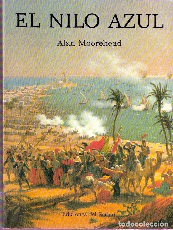 Libros de segunda mano: El Nilo azul - Moorehead, Alan - Foto 1