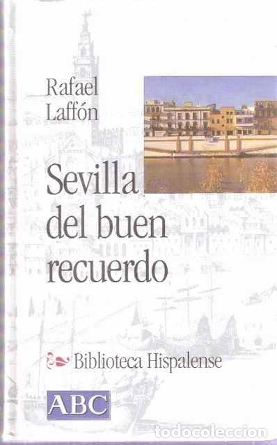 Libros de segunda mano: Sevilla del buen recuerdo - Rafael Laff&oacute;n - Foto 1