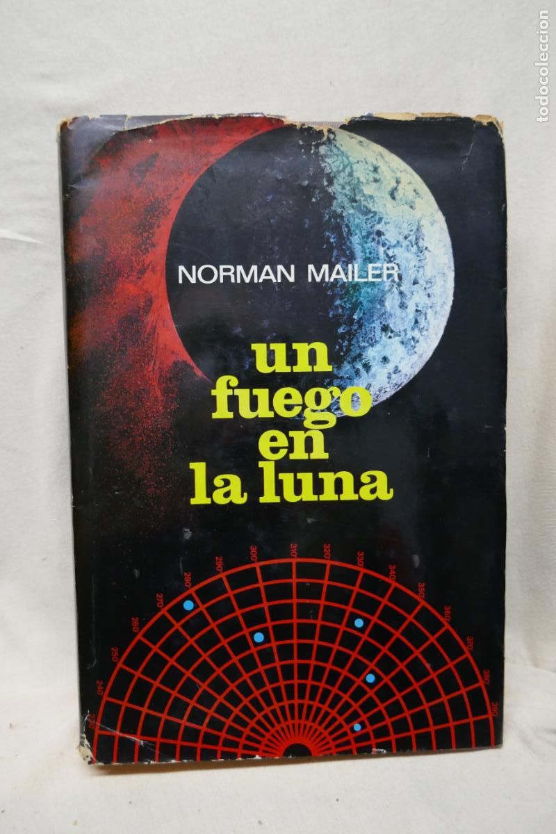 Libros de segunda mano: UN FUEGO EN LA LUNA - Norman Mailer - Foto 1