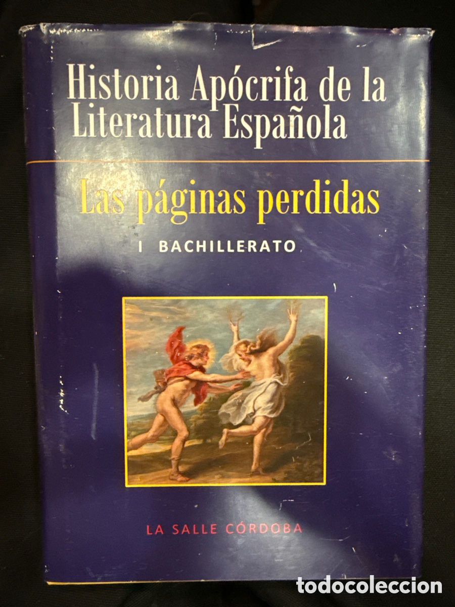Libri di seconda mano: COLEGIO LA SALLE. C&oacute;rdoba. Historia ap&oacute;crifa de la literatura espa&ntilde;ola. Las p&aacute;ginas perdidas