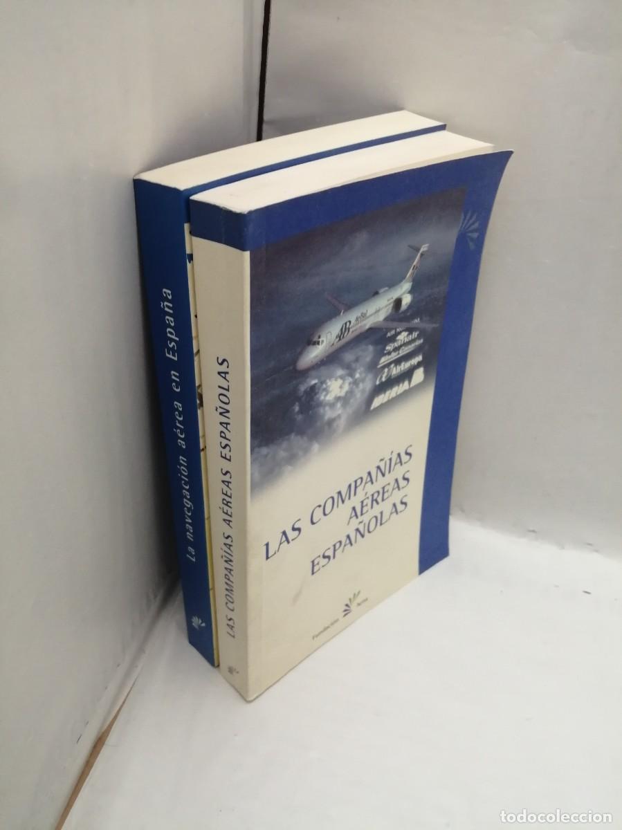 Libros de segunda mano: PACK 2 Libros AENA: Las compa&ntilde;&iacute;as a&eacute;reas espa&ntilde;olas / La navegaci&oacute;n a&eacute;rea en Espa&ntilde;a - Foto 3