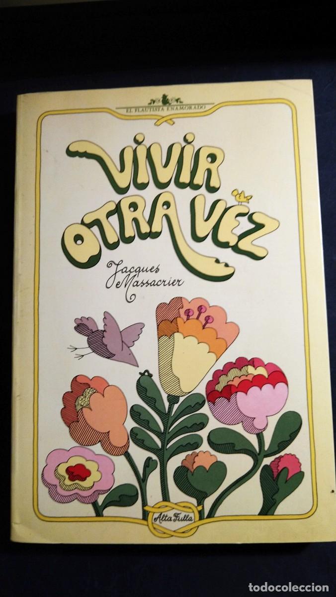 Libros de segunda mano: VIVIR OTRA VEZ - JACQUES MASSACRIER - Foto 1