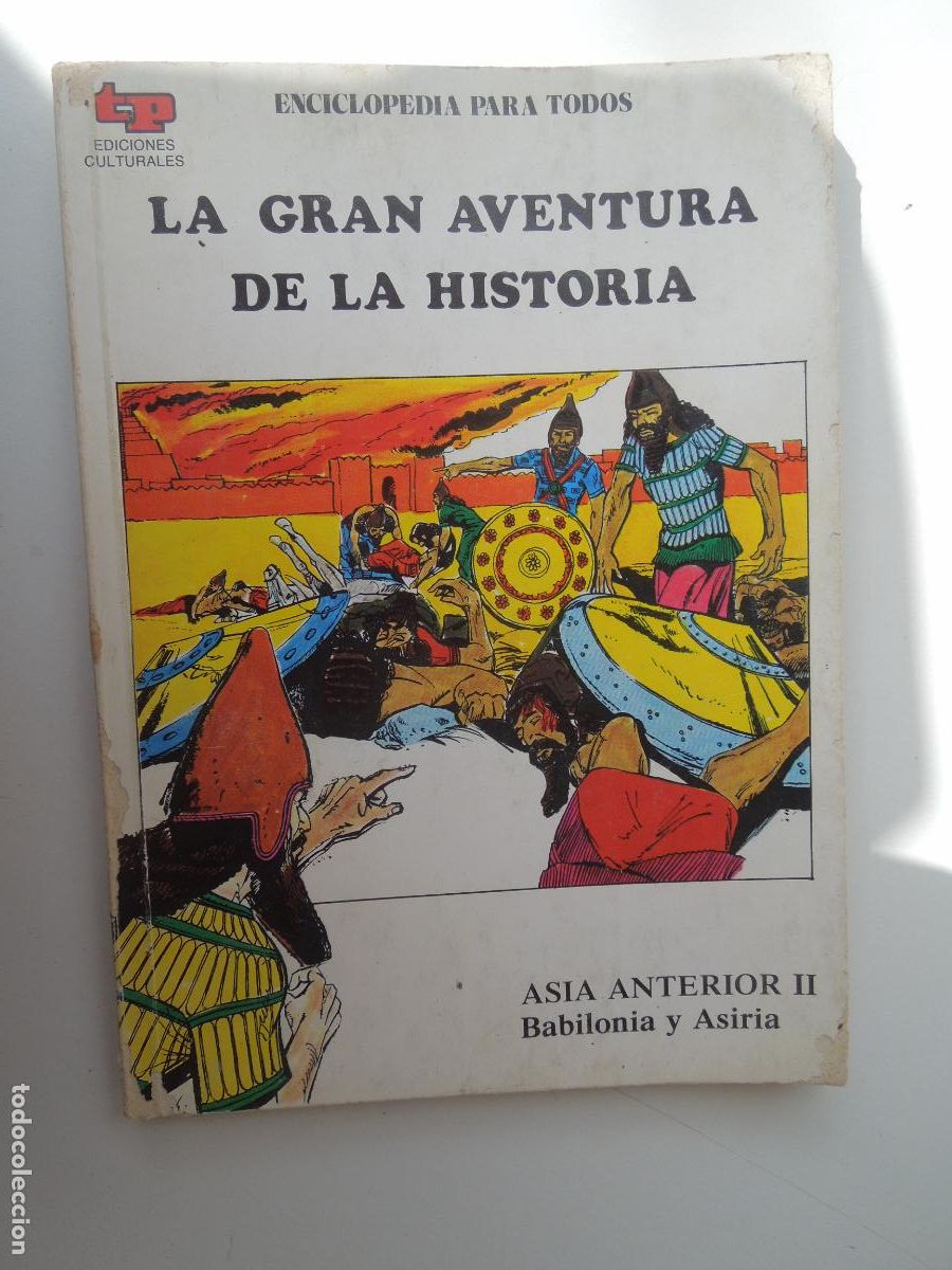 Libri di seconda mano: ASIA ANTERIOR II BABILONIA Y ASIRIA- 6-LA GRAN AVENTURA DE LA HISTORIA-ENCICLOPEDIA PARA TODOS 1979.