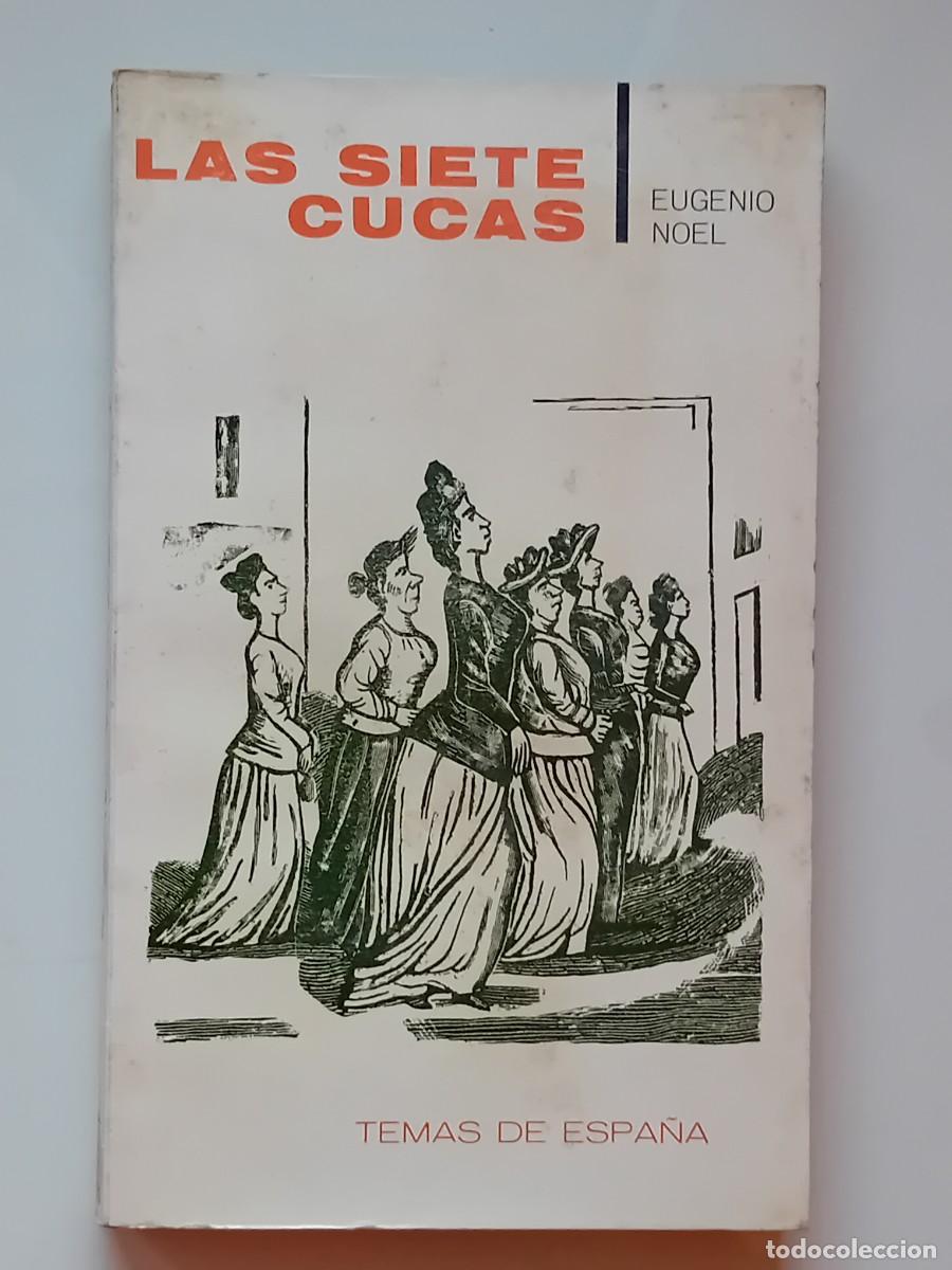 Libros de segunda mano: EUGENIO NOEL. LAS SIETE CUCAS. EDITORIAL TAURUS. 1967 - Foto 1