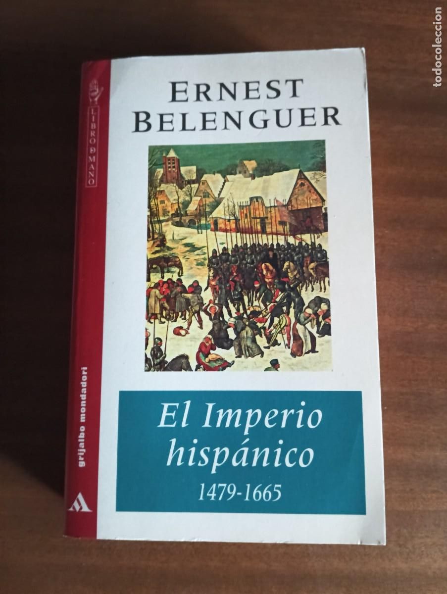 Libros de segunda mano: EL IMPERIO HISPANICO: 1479-1665 .- ERNEST BELENGUER. - Foto 1