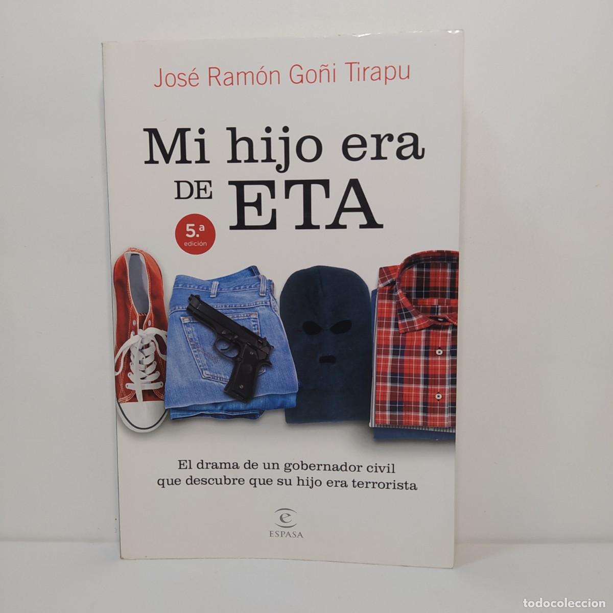 Libros de segunda mano: Mi hijo era de ETA. Jos&eacute; Ram&oacute;n Go&ntilde;i Tirapu