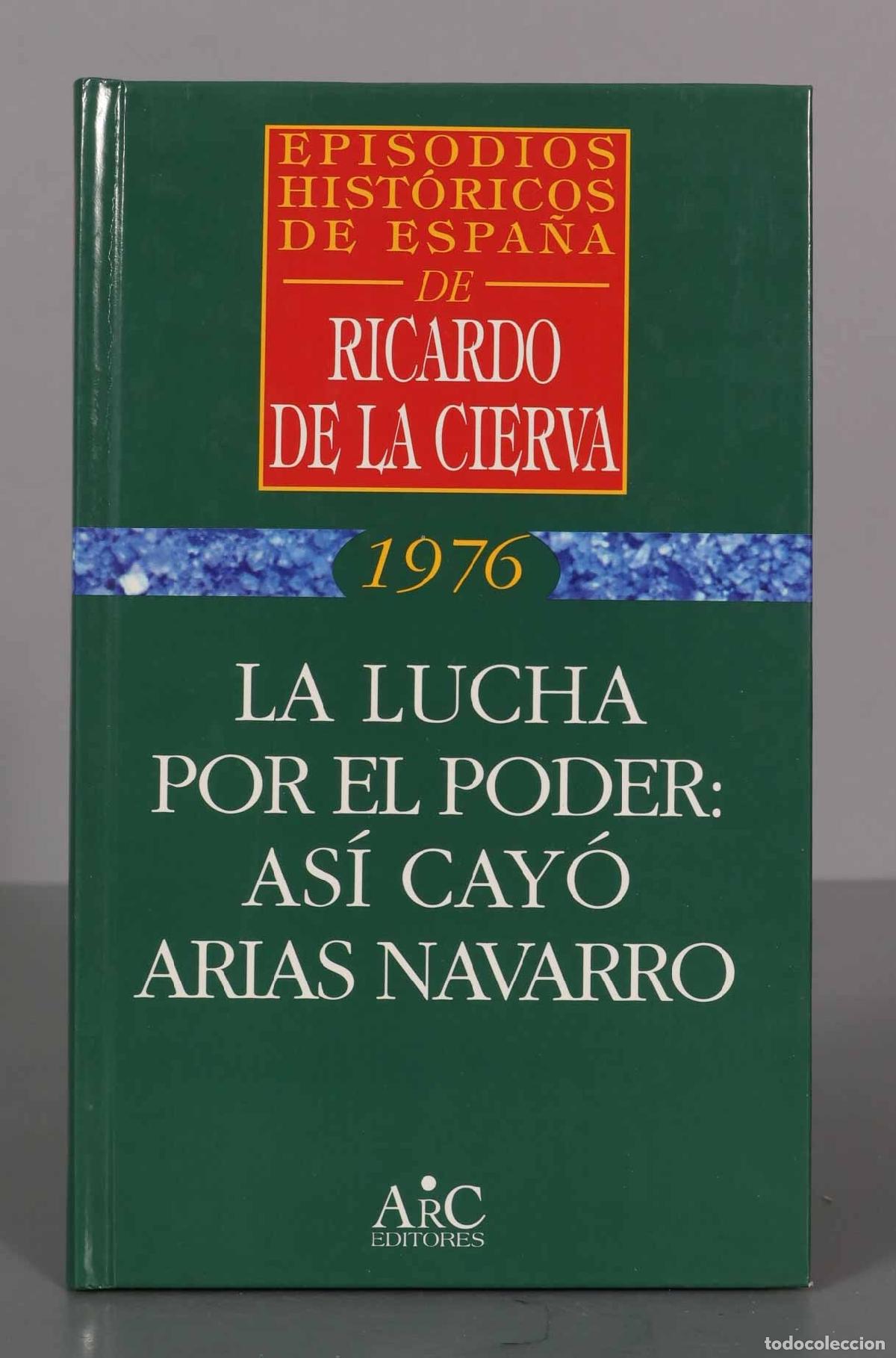 Gebrauchte B&uuml;cher: La lucha por el poder as&iacute; cay&oacute; Arias Navarro Cierva, Ricardo de la