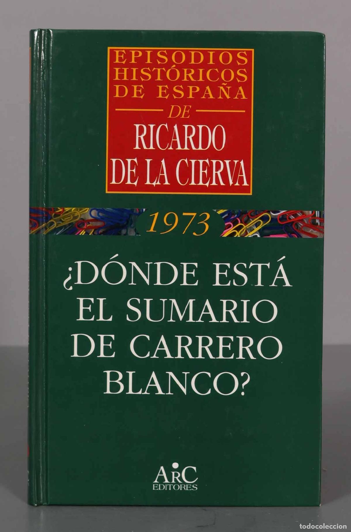 Libros de segunda mano: &iquest;D&oacute;nde est&aacute; el sumario de Carrero Blanco? Cierva, Ricardo de la