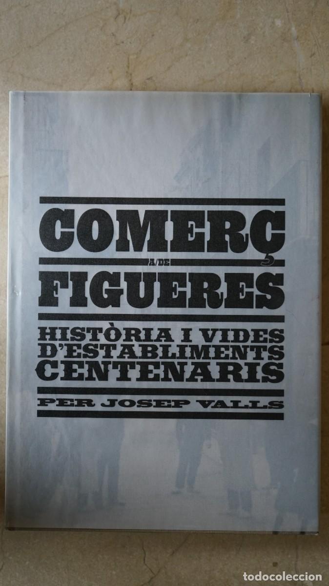 Libros de segunda mano: Comer&ccedil; a/de Figueres - historia i vides destabliments centenaris - Foto 1