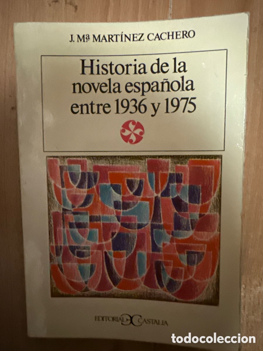 Libri di seconda mano: MART&Iacute;NEZ CACHERO, J.Ma. Historia de la novela espa&ntilde;ola entre 1936 y 1975