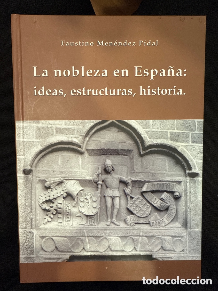 Gebrauchte B&uuml;cher: MEN&Eacute;NDEZ PIDAL, Faustino. La nobleza en Espa&ntilde;a: Ideas, estructuras, historia