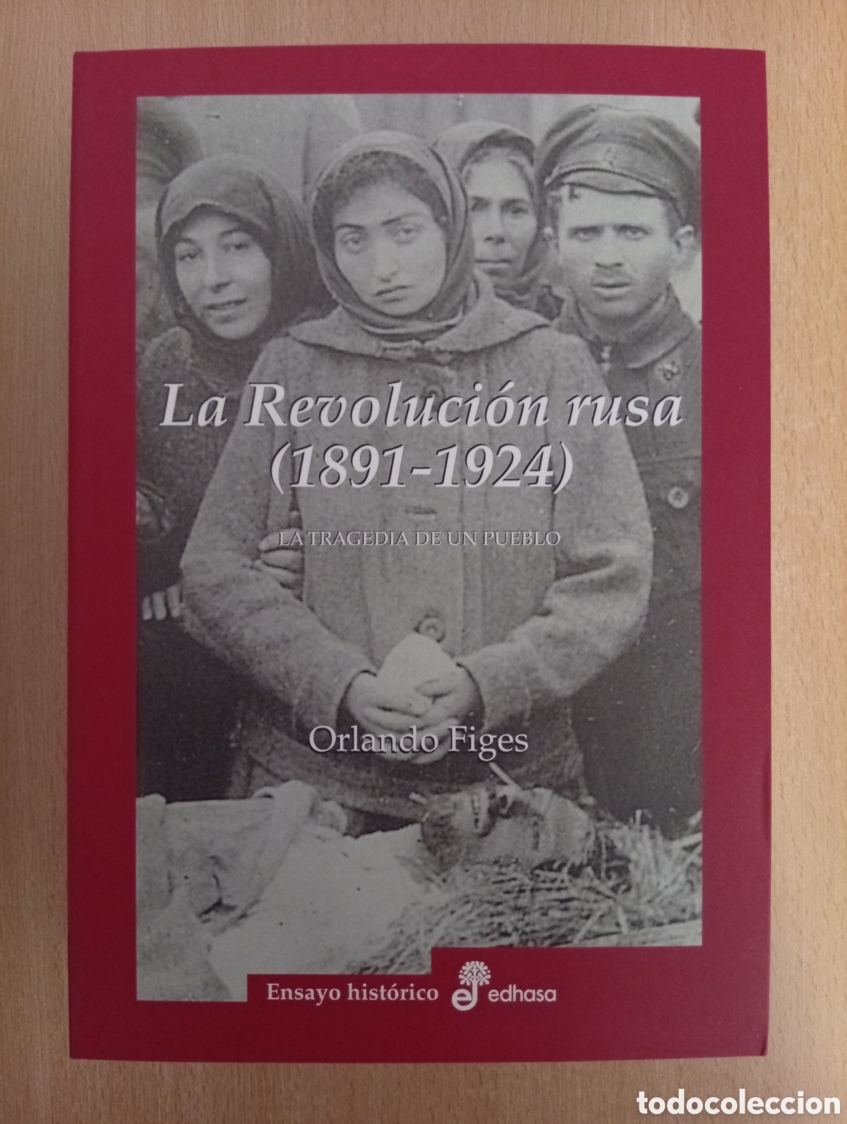Libros de segunda mano: LA REVOLUCI&Oacute;N RUSA (1891-1924). Orlando Figes. Edhasa
