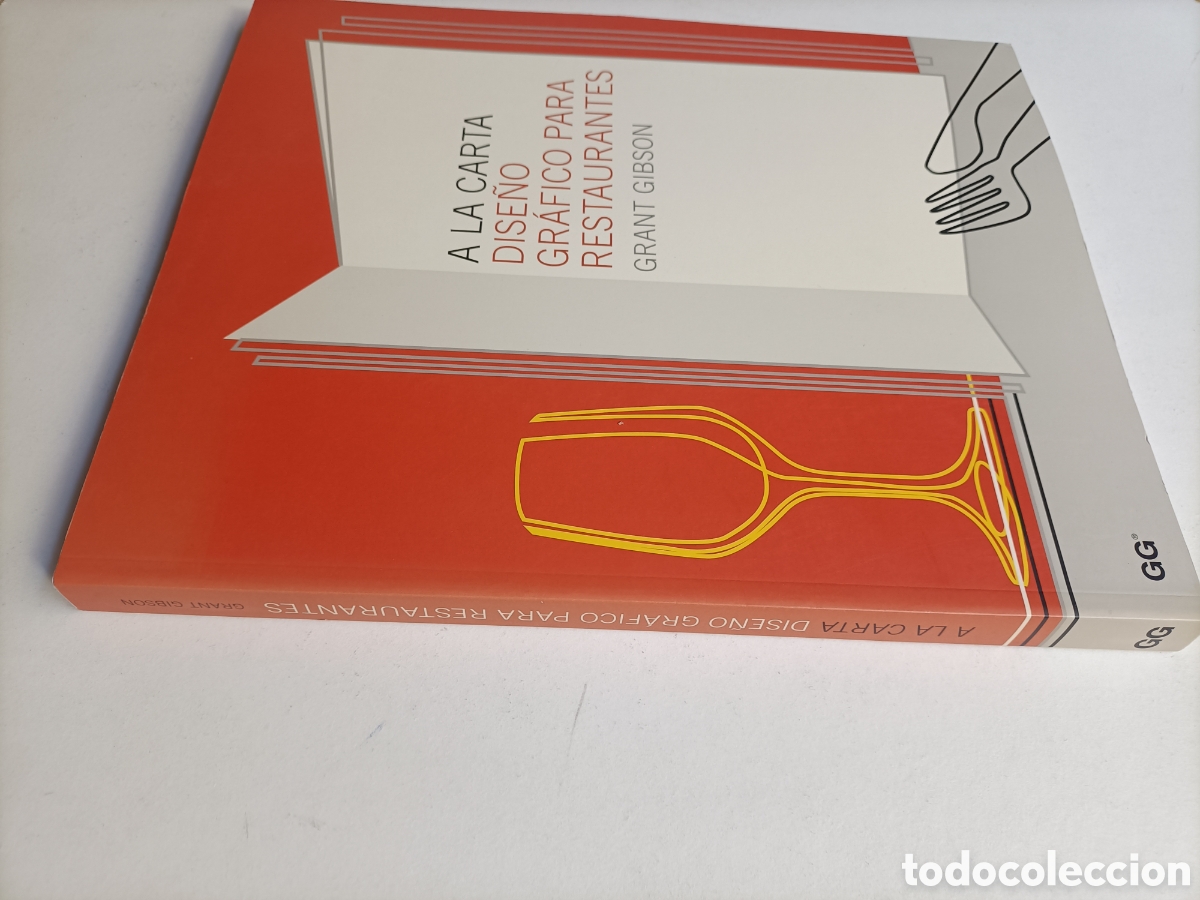 Libros de segunda mano: A la carta. Dise&ntilde;o gr&aacute;fico para restaurantes Grant Gibson Editorial Gustavo Gili 2007 dise&ntilde;o gr&aacute;fico