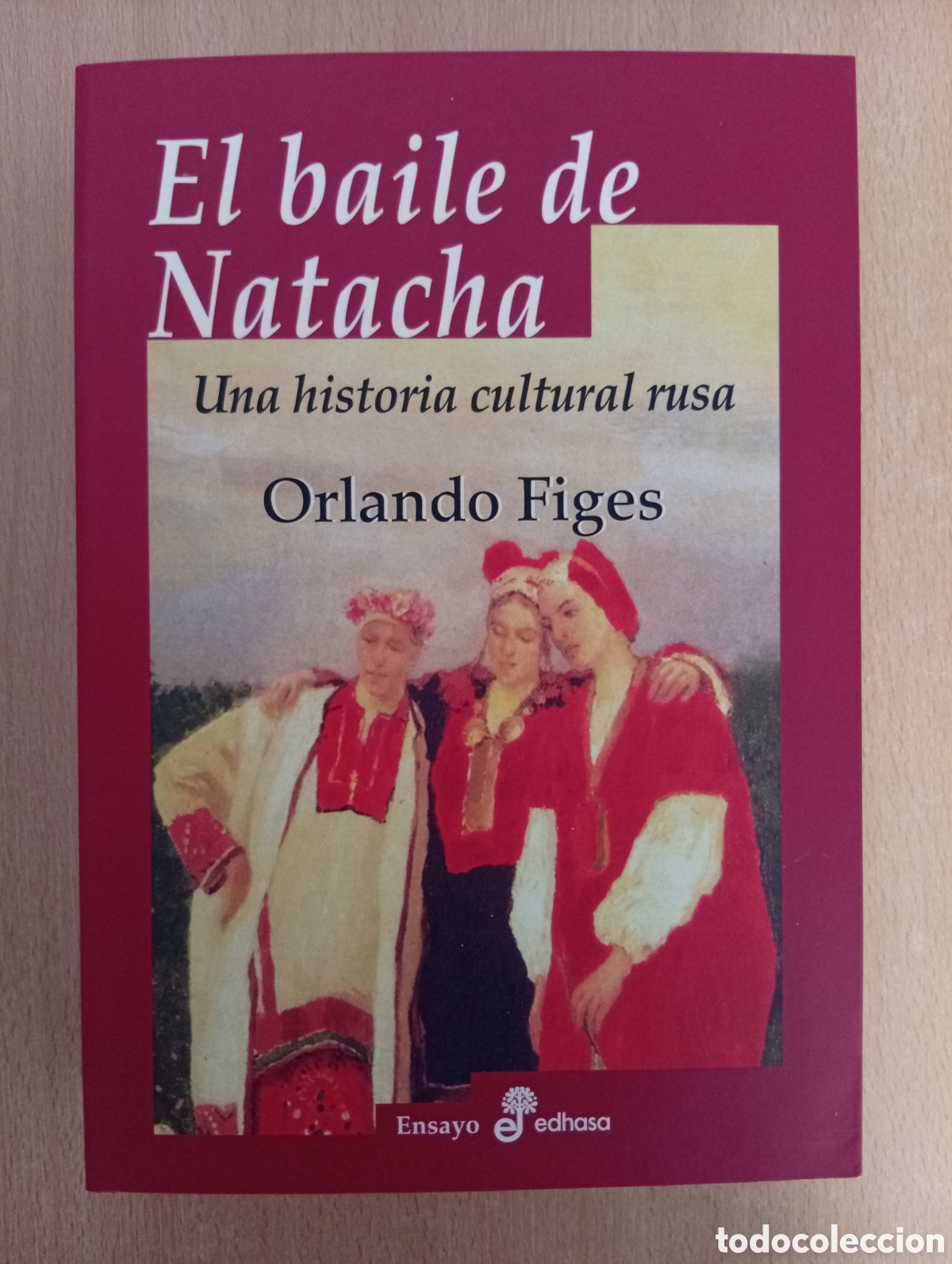Libros de segunda mano: EL BAILE DE NATACHA. Orlando Figes. Edhasa