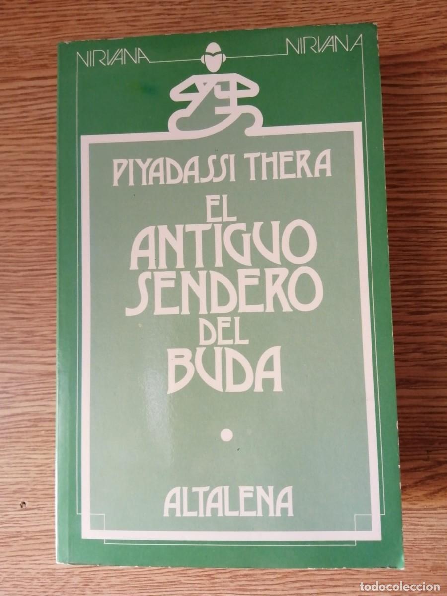 Libros de segunda mano: EL ANTIGUO SENDERO DEL BUDA (PIYADASSI THERA) - Foto 1