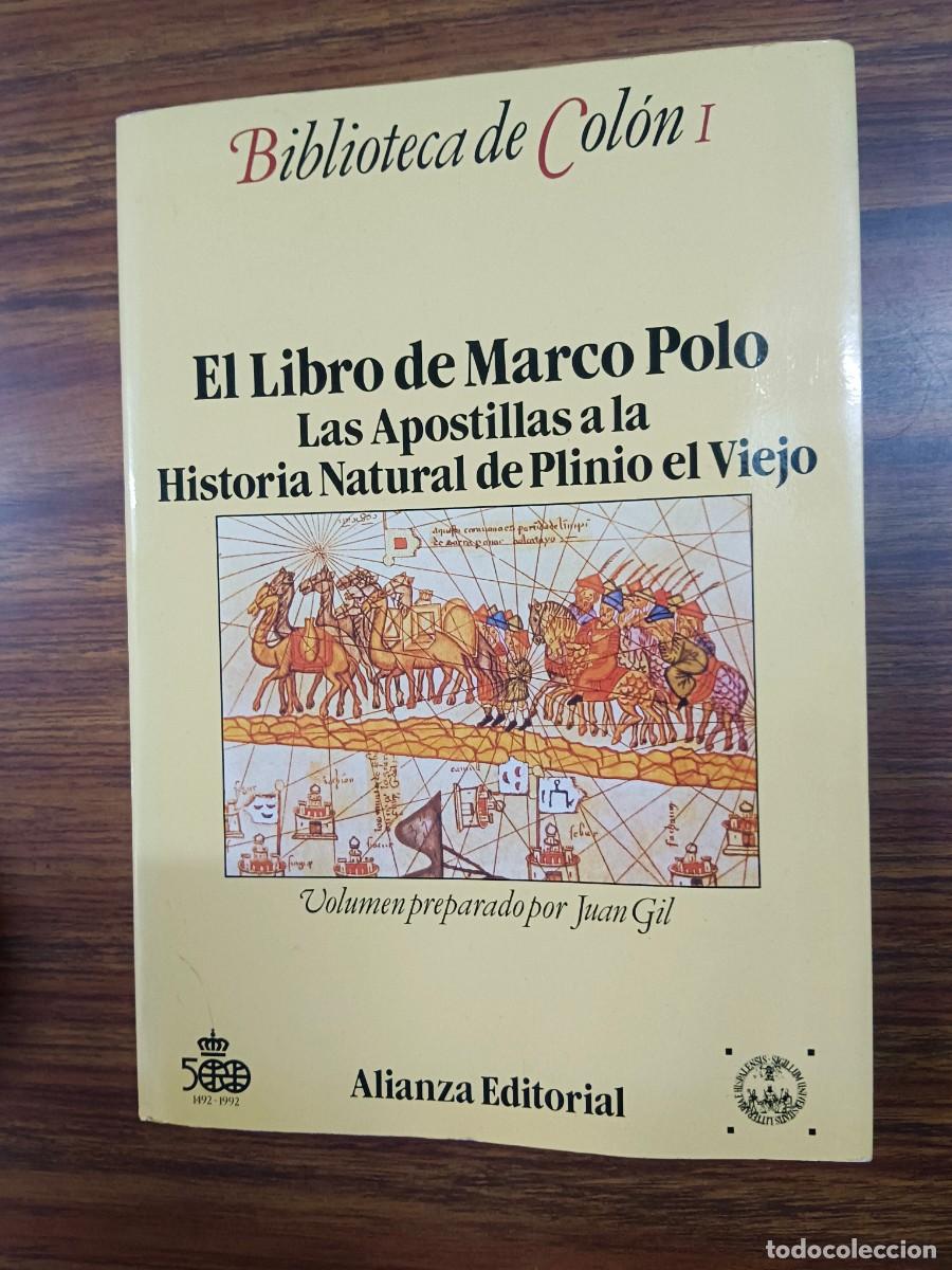 Libros de segunda mano: EL LIBRO DE MARCO POLO. LAS APOSTILLAS A LA HISTORIA NATURAL DE PLINIO EL VIEJO - TOMO I. - Juan Gil