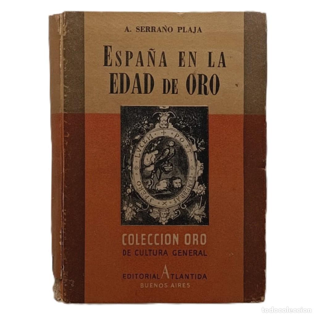 Libros de segunda mano: Espa&ntilde;a en la Edad de Oro. Arturo Serrano Plaja - Foto 1