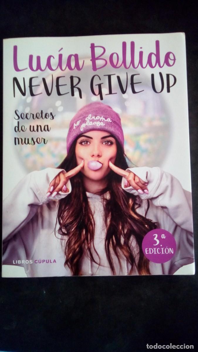 Second hand books: LUC&Iacute;A BELLIDO-NEVER GIVE UP-SECRETOS DE UNA MUSER