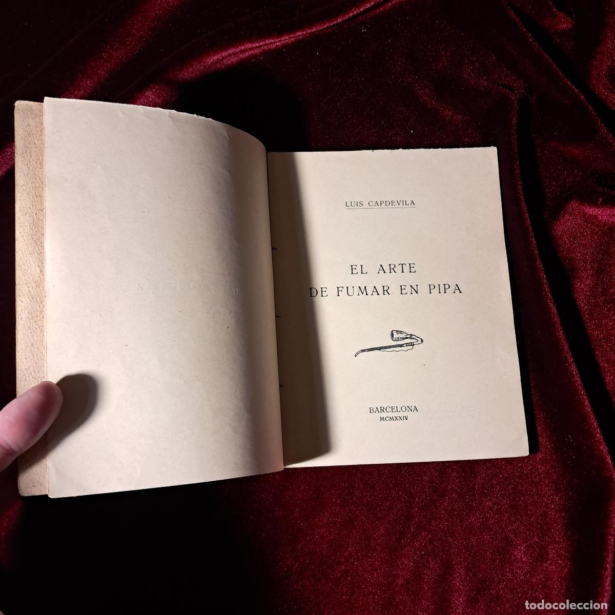 Libros de segunda mano: EL ARTE DE FUMAR EN PIPA. Luis Capdevila. Librer&iacute;a Espa&ntilde;ola 1924 - Foto 3