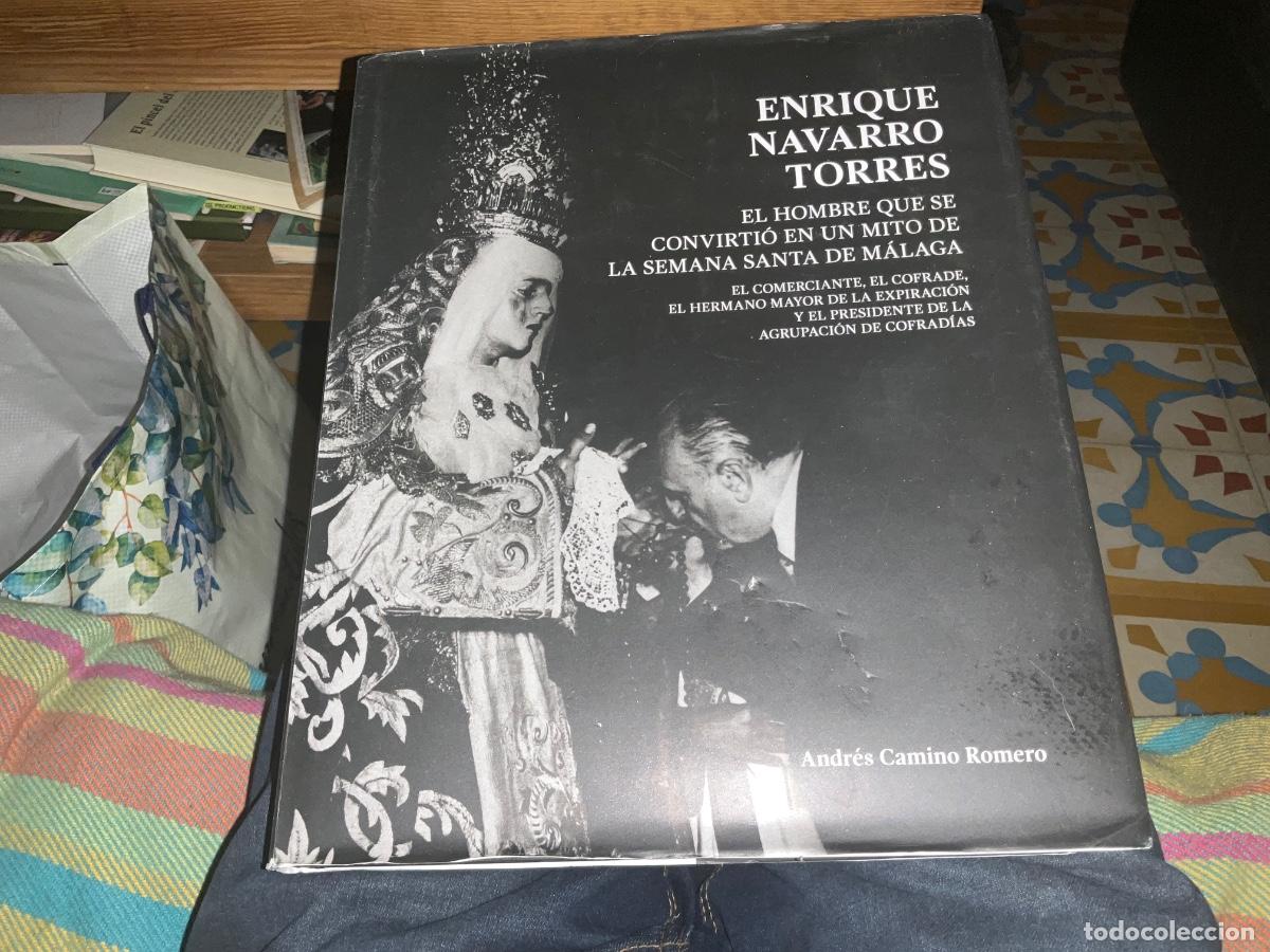 Libros de segunda mano: Enrique Navarro Torres el hombre que se convirti&oacute; en un mito de la semana santa de Malaga