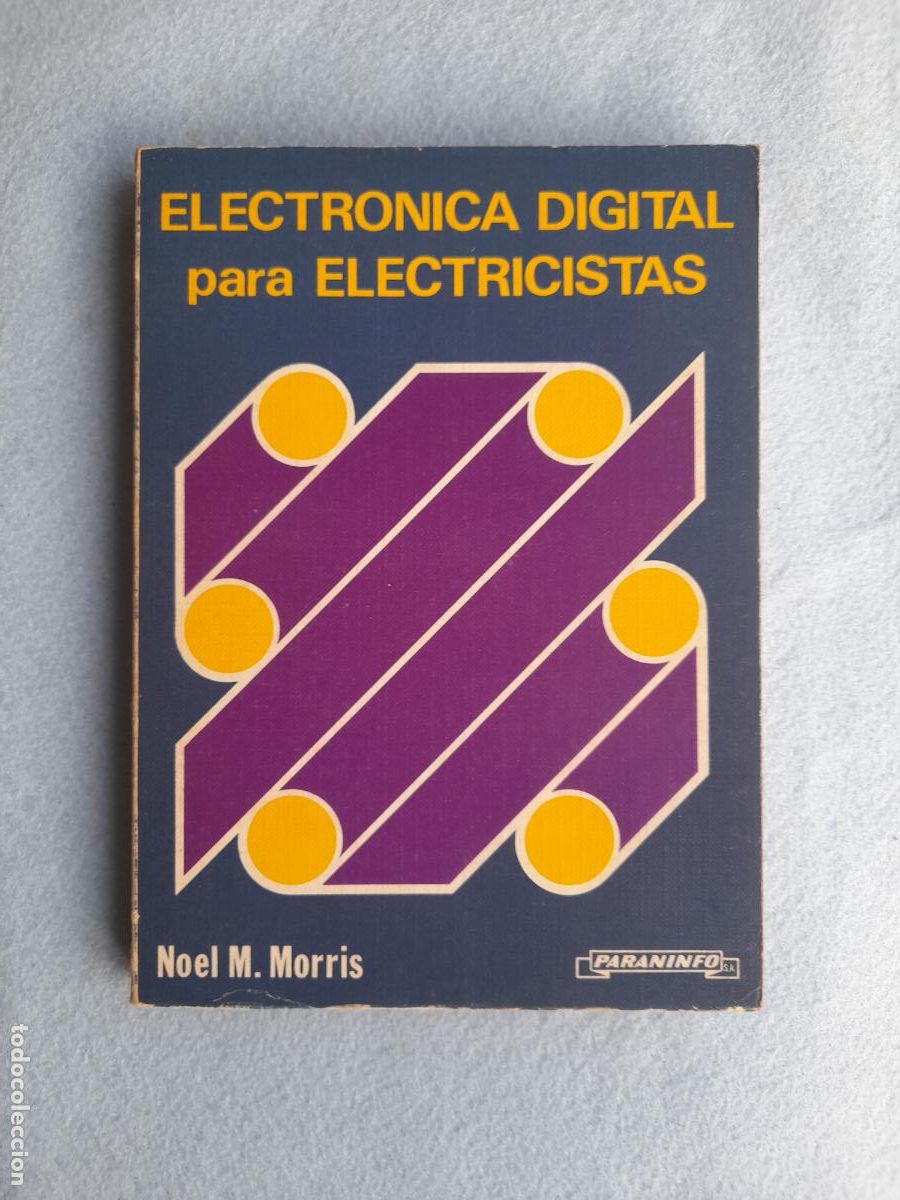 Libros de segunda mano: Electr&oacute;nica Digital para Electricistas. Noel M. Morris. - Foto 1