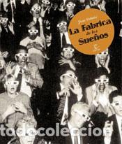 Libros de segunda mano: La f&aacute;brica de los sue&ntilde;os. - Palacios, Jes&uacute;s. - Foto 1