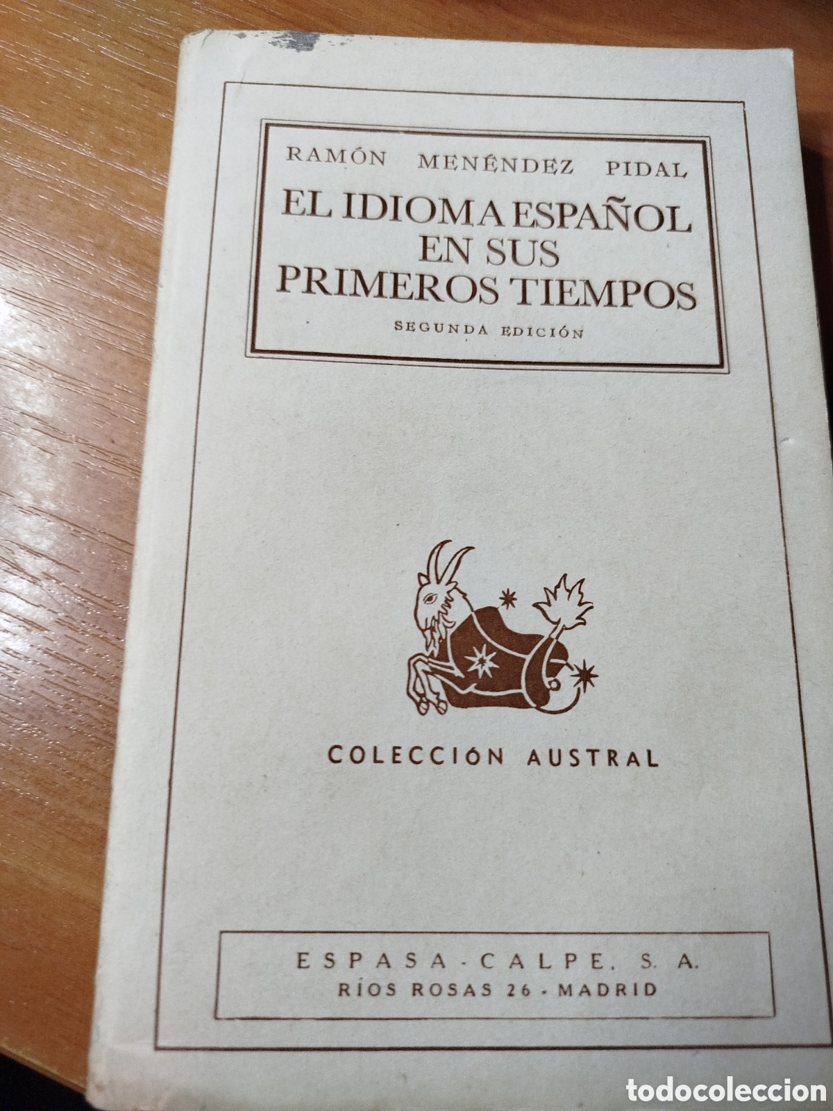 Libri di seconda mano: El idioma espa&ntilde;ol en sus primeros tiempos. Ram&oacute;n Men&eacute;ndez Pidal. Dedicatoria de personaje conocido.