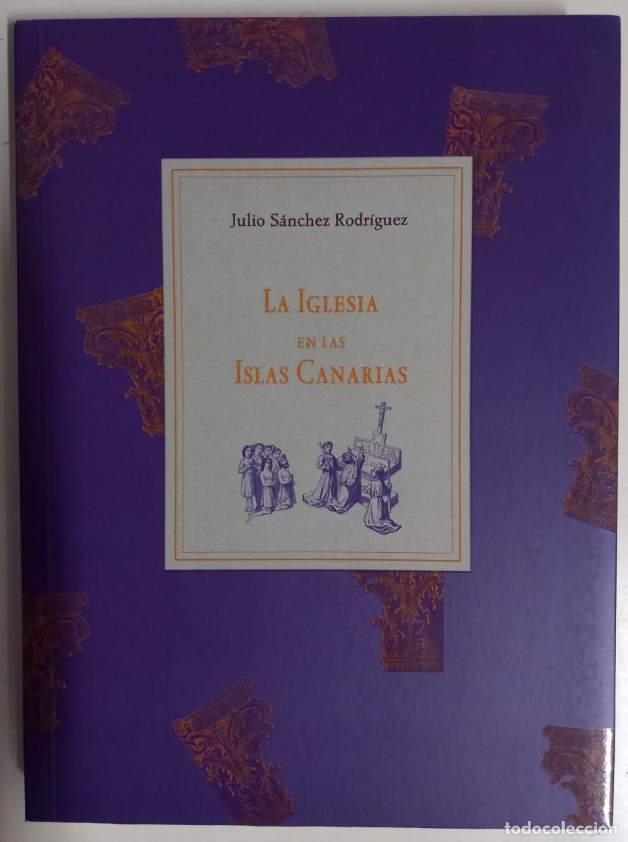 Libros de segunda mano: La Iglesia en las Islas Canarias, de Julio S&aacute;nchez Rodr&iacute;guez - Foto 1