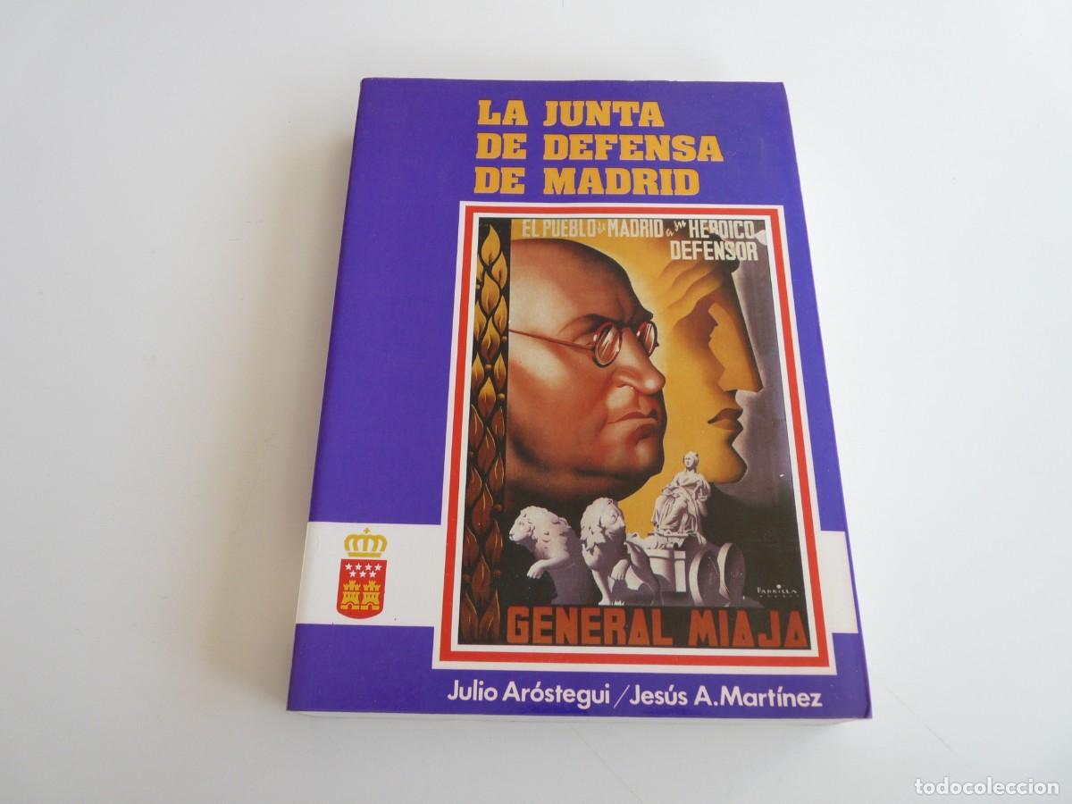 Libros de segunda mano: La junta de defensa de Madrid Julio Ar&oacute;stegui / Jes&uacute;s A. Mart&iacute;nez - Foto 1