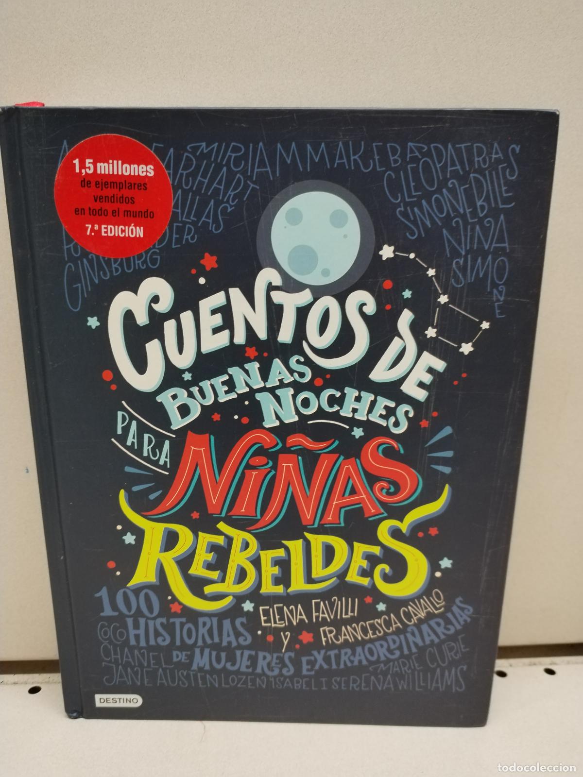 Libri di seconda mano: Cuentos de buenas noches para ni&ntilde;as rebeldes: 100 historias de mujeres extraordinarias - Favilli, El
