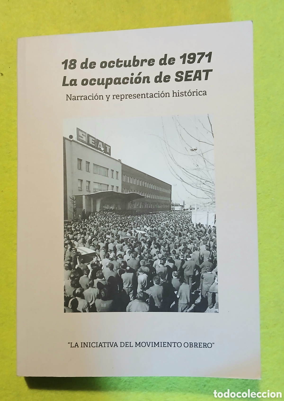 Libros de segunda mano: 18 de Octubre de 1971, La ocupaci&oacute;n de Seat - Foto 1