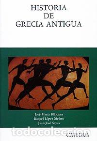 Second hand books: Historia de Grecia antigua - Bl&aacute;zquez, Jos&eacute; Mar&iacute;a/Lopez Melero, Raquel/Sayas, Juan Jos&eacute;