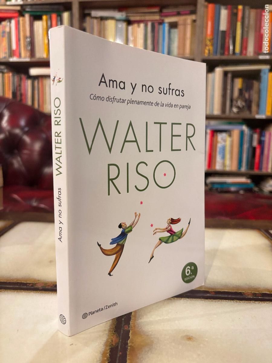 Libros de segunda mano: Ama y no sufras. Walter Riso. PEDIDO M&Iacute;NIMO 5&euro; - Foto 1