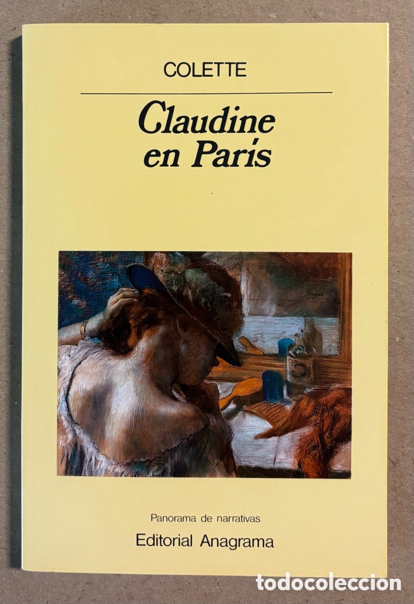 Libros de segunda mano: CLAUDINE EN PAR&Iacute;S. COLETTE. EDITORIAL ANAGRAMA 1988 (1&ordf; EDICI&Oacute;N). - Foto 1