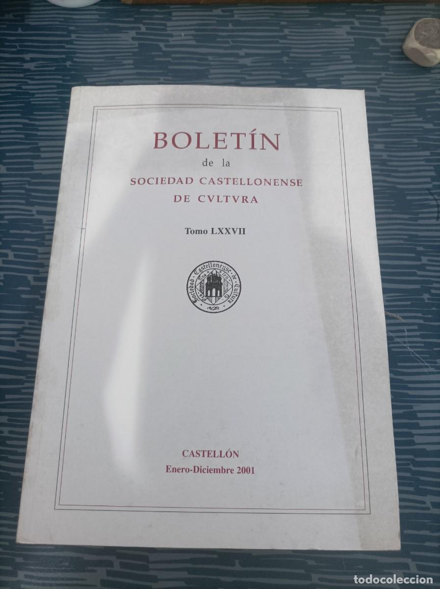 Libri di seconda mano: BOLETIN DE LA SOCIEDAD CASTELLOENSE DE CULTURA,TOMO LXXVII, ENERO -JUNIO 2001,611 PAG.