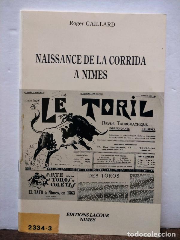 Gebrauchte B&uuml;cher: NAISSANCE DE LA CORRIDA A NIMES - ROGER GAILLARD - Editions Lacour