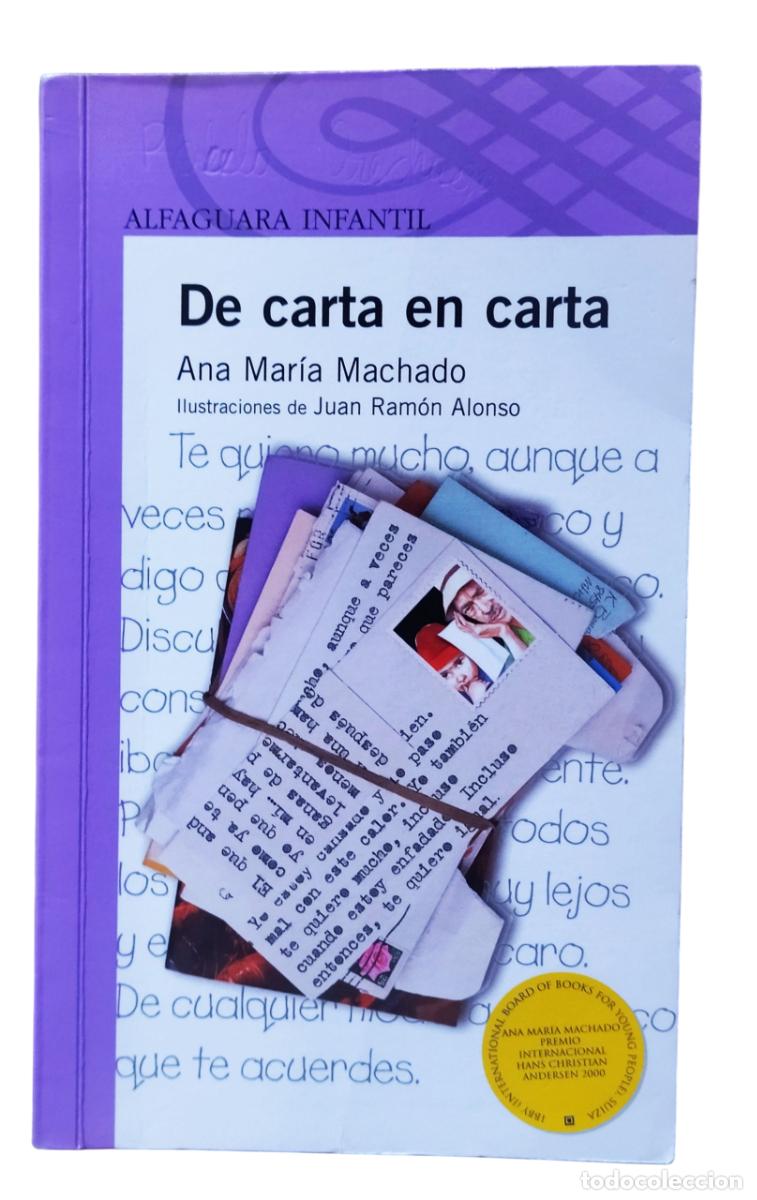 Libros de segunda mano: DE CARTA EN CARTA / ANA MAR&Iacute;A MACHADO. ALFAGUARA INFANTIL 2015, CHILE.