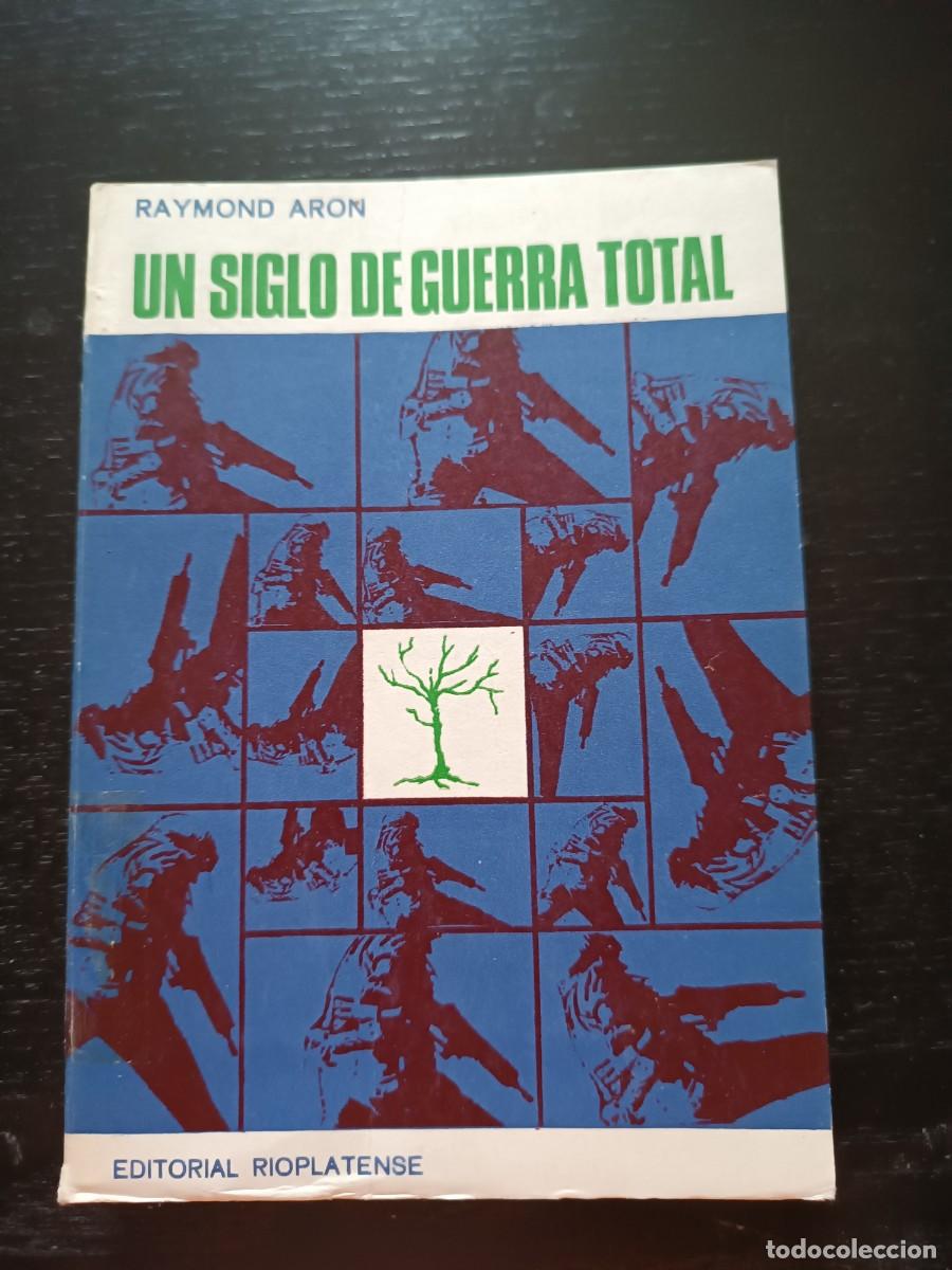 Libros de segunda mano: Un siglo de guerra total - Raymond Aron - Foto 1