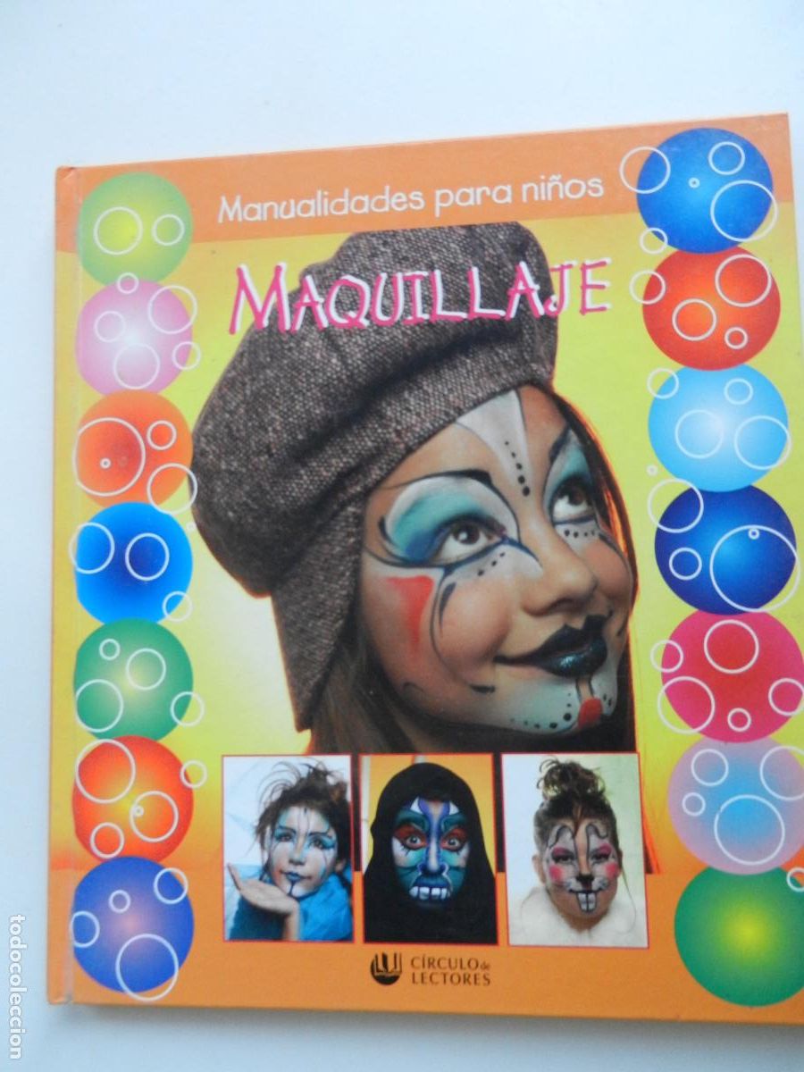 Libros de segunda mano: MAQUILLAJE - MANUALIDADES PARA NI&Ntilde;OS - C&Iacute;RCULO DE LECTORES 2006. - Foto 1