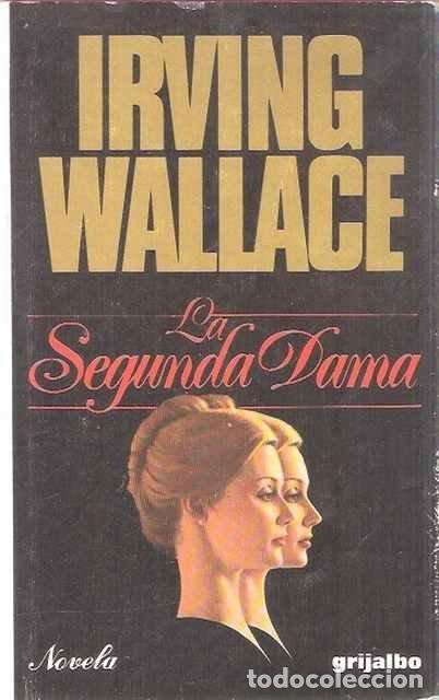 Libros de segunda mano: La segunda dama - Irving Wallace - Foto 1