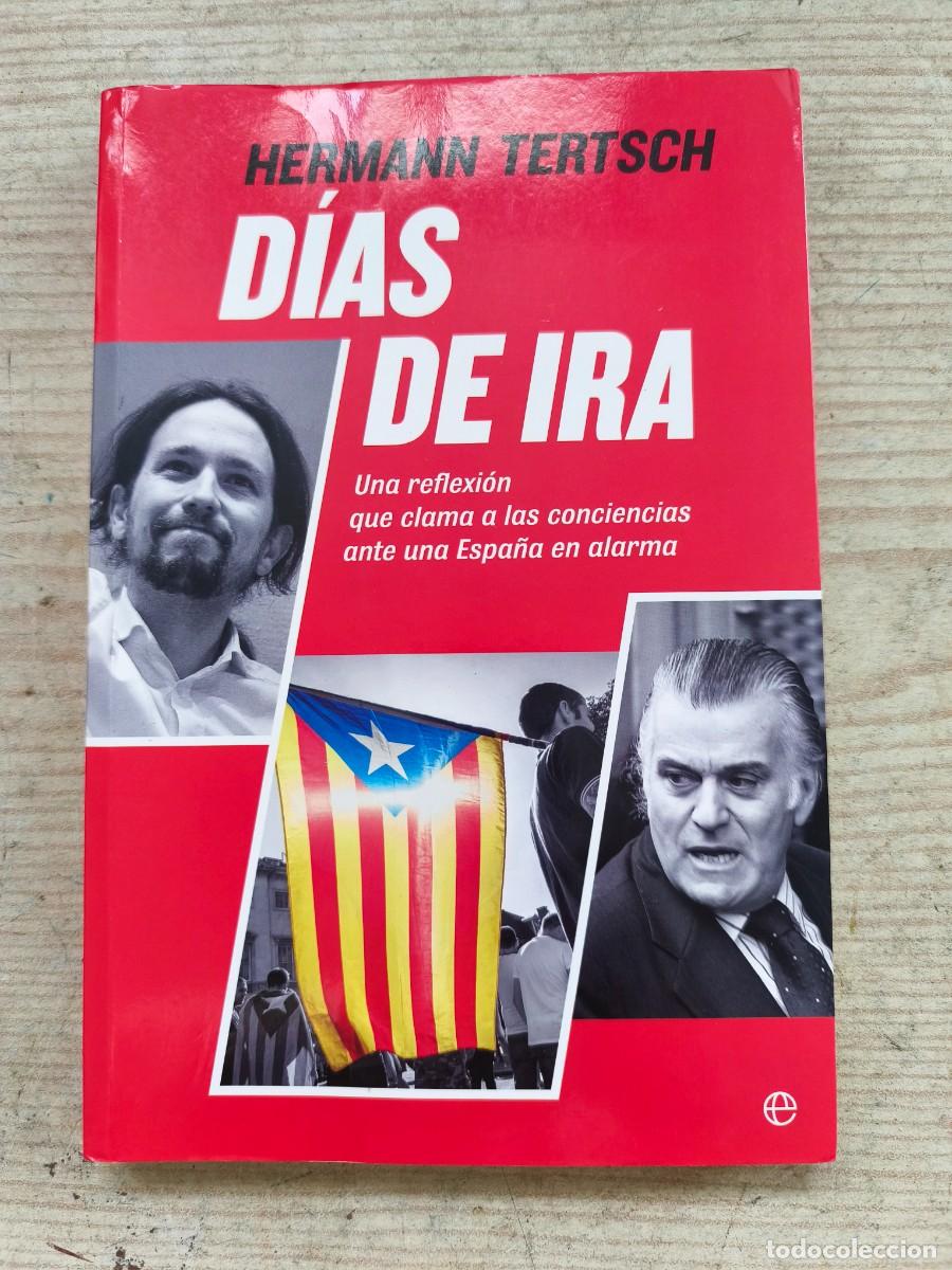 Libros de segunda mano: Dias De Ira - Hermann Tertsch - 2015 - La Esfera De Los Libros - Foto 1