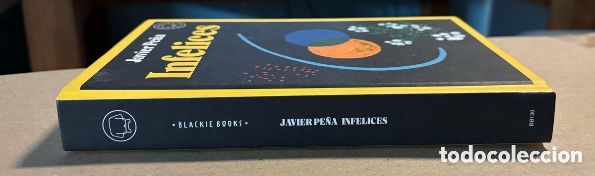 Libros de segunda mano: INFELICES. JAVIER PE&Ntilde;A. BLACKIE BOOKS 2019. - Foto 7