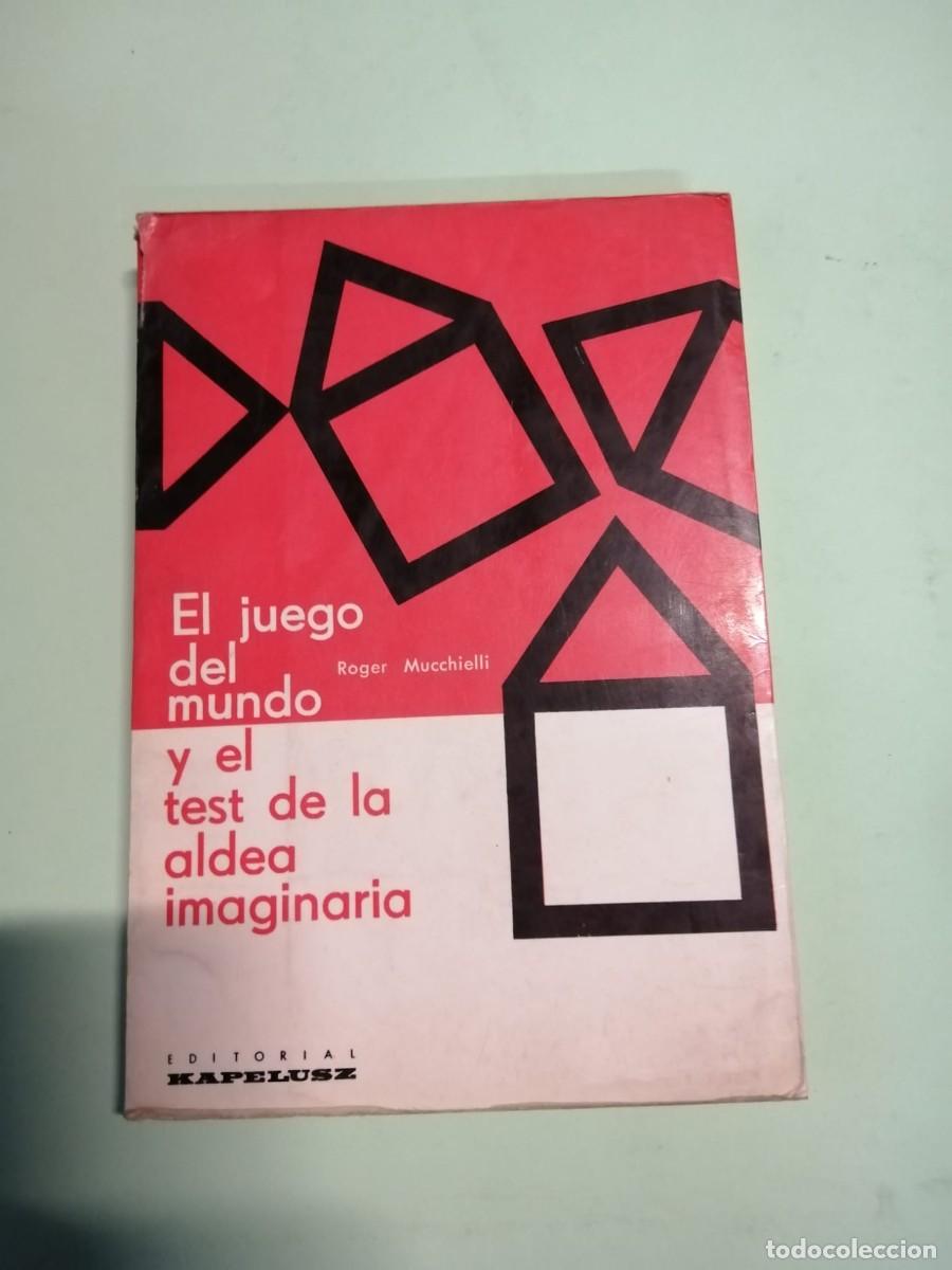 Libros de segunda mano: EL JUEGO DEL MUNDO Y EL TEST DE LA ALDEA IMAGINARIA (ROGER MUCCHIELLI) - Foto 1
